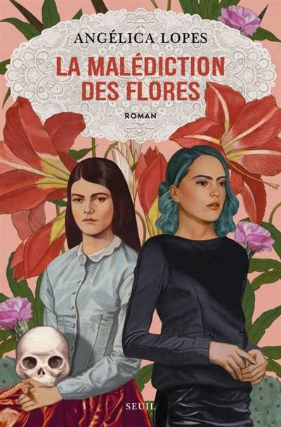 La malédiction des Flores | Angelica Lopes, Marine Duval