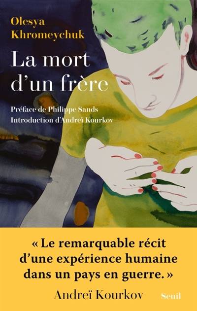 La mort d'un frère | Olesya Khromeychuk, Philippe Joseph Sands, Andrei Kourkov, Cecile Deniard