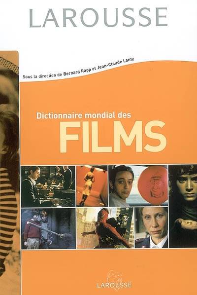 Dictionnaire mondial des films | Bernard Rapp, Jean-Claude Lamy