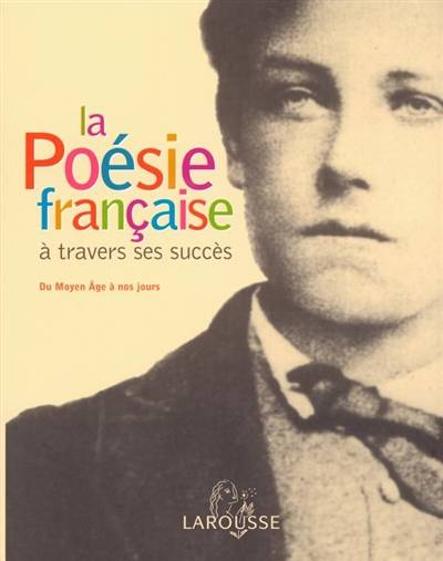 La poésie française à travers ses succès | Emmanuel de Waresquiel, Benoit Laudier, Emmanuel de Waresquiel, Benoit Laudier