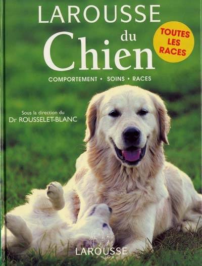 Larousse du chien | Pierre Rousselet-Blanc