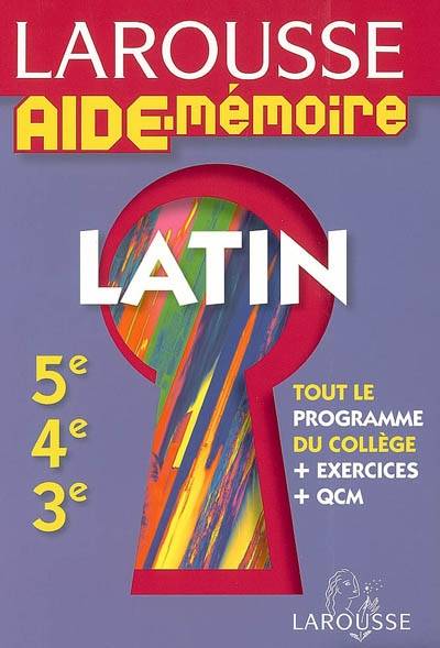 Latin 5e, 4e, 3e : tout le programme du collège + exercices + QCM | Dominique Gouillart, Christian Gouillart