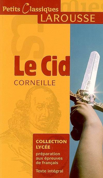 Le Cid : tragi-comédie | Pierre Corneille, Sylvie Joye