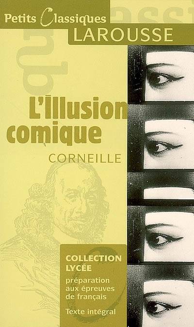 L'illusion comique | Pierre Corneille, Alain Migé