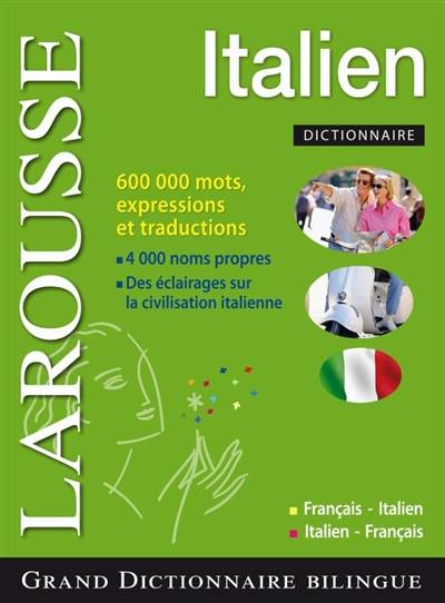 Grand dictionnaire italien Larousse : français-italien, italien-français. Il Larousse francese : francese-italiano, italiano-francese | Edigeo