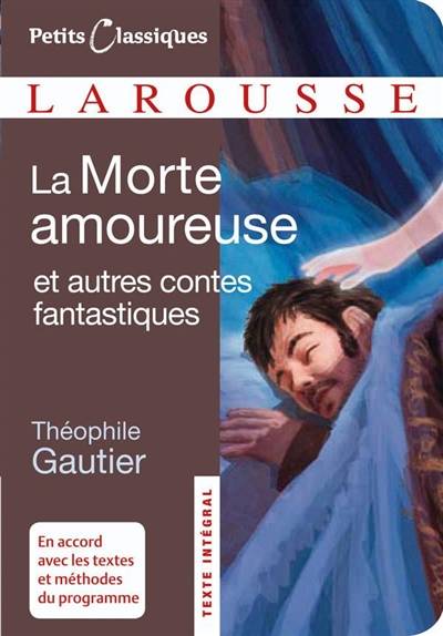 La morte amoureuse : et autres contes fantastiques | Théophile Gautier, Marielle Macé