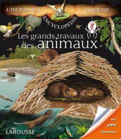 Les grands travaux des animaux | Delphine Grinberg, Jack Guichard, Gismonde Curiace