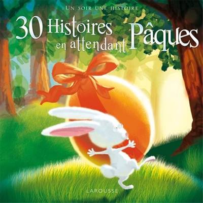 30 histoires en attendant Pâques | Catherine Mory