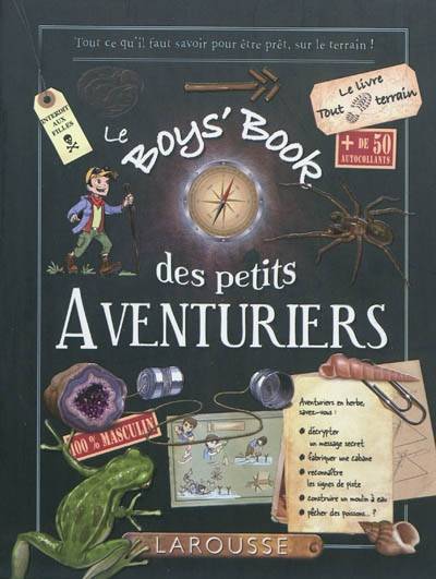 Le boys' book des petits aventuriers : le livre tout terrain | Michèle Lecreux, Célia Gallais, Clémence Roux de Luze, Esao, Jocelyn Millet