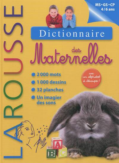 Dictionnaire des maternelles : MS, GS, CP, 4-6 ans | Patricia Maire, Valérie Frogé, Anne Luthaud, Annie-Claude Martin, Danièle Schulthess