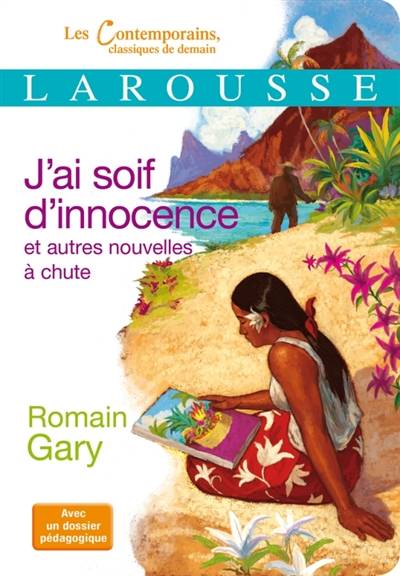 J'ai soif d'innocence : et autres nouvelles à chute | Romain Gary