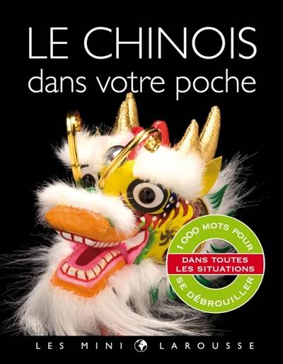 Le chinois dans votre poche : 1.000 mots pour se débrouiller dans toutes les situations | 