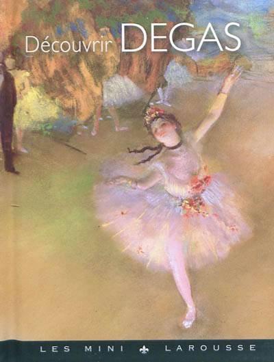 Découvrir Degas | Gerard Denizeau