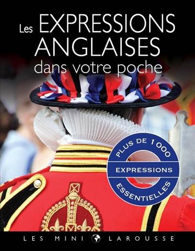 Les expressions anglaises dans votre poche : plus de 1.000 expressions essentielles | 