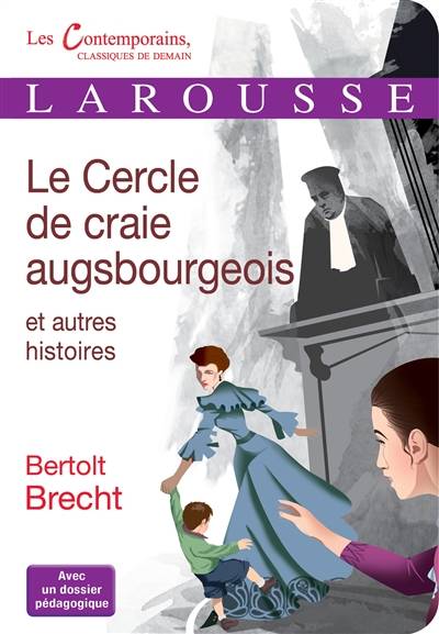 Le cercle de craie augsbourgeois : et autres histoires | Bertolt Brecht, Karine Juillien, Ruth Ballangé, Maurice Regnaut