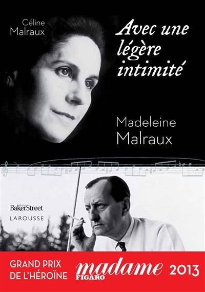 Avec une légère intimité : le concert d’une vie au coeur du siècle | Celine Malraux, Madeleine Malraux, Cynthia Liebow, Carine Girac-Marinier, Charles-Louis Foulon