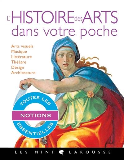 L'histoire des arts dans votre poche : arts visuels, musique, littérature, théâtre, design, architecture : toutes les notions essentielles | Amélie Bonnin