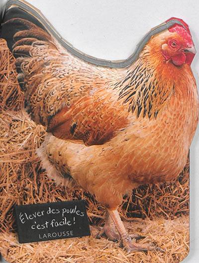 Elever ses poules, c'est facile ! : trucs et astuces pour des poules heureuses | Patricia Beucher