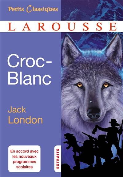 Croc-Blanc : extraits | Jack London, Anne-Laure Romeur, Louis Postif, Paul Gruyer