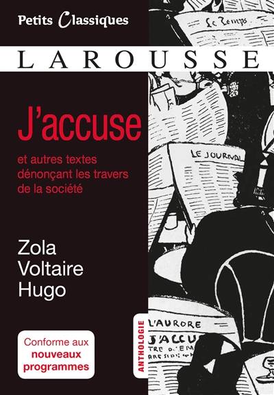 J'accuse : et autres textes dénonçant les travers de la société : anthologie | Emile Zola, Voltaire, Victor Hugo, Benoît Dauge