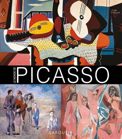 Le monde de Picasso | John Finlay, Valerie Feugeas, Anne-Marie Terel