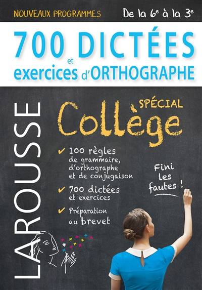 700 dictées et exercices d'orthographe : spécial collège, de la 6e à la 3e : nouveaux programmes | Andre Vulin