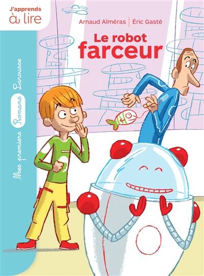 Le robot farceur | Arnaud Alméras, Eric Gasté