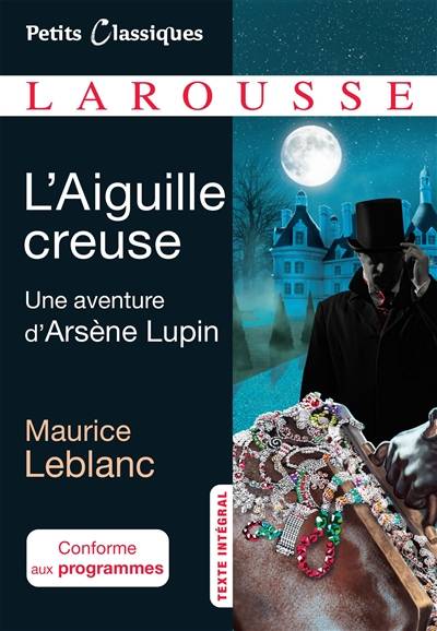 L'aiguille creuse | Maurice Leblanc, Robert Vincelles