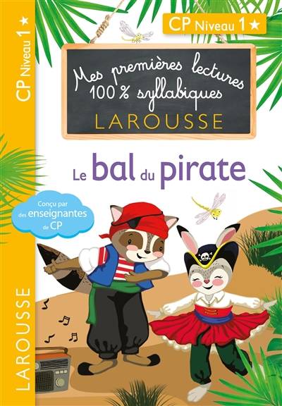 Le bal du pirate : CP niveau 1 | Hélène Heffner, Giulia Levallois, Cécilia Stenmark