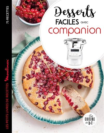 Desserts faciles avec Companion | Juliette Lalbaltry, Delphine Amar-Constantini