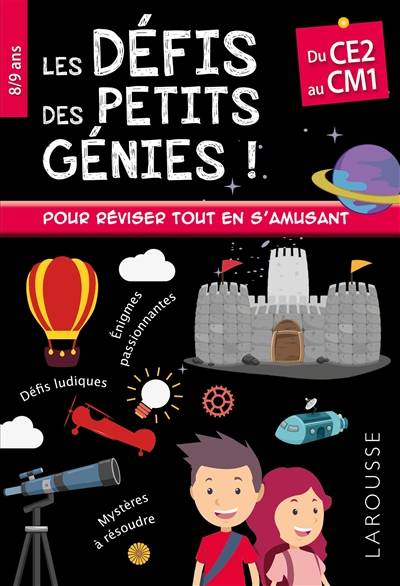 Les défis des petits génies : du CE2 au CM1, 8-9 ans | Coline Creton, Remy Leglise