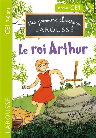 Le roi Arthur : spécial CE1, 7-8 ans | Catherine Mory, Benjamin Strickler