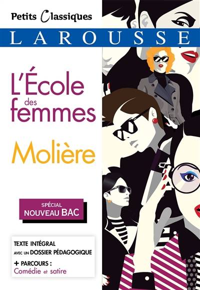 L'école des femmes : spécial nouveau bac | Molière, Anne Régent-Susini, Sophie Bénévent