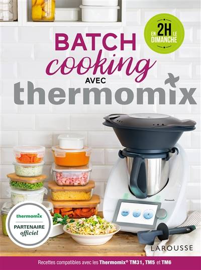 Batch cooking avec Thermomix | Bérengère Abraham, Fabrice Besse