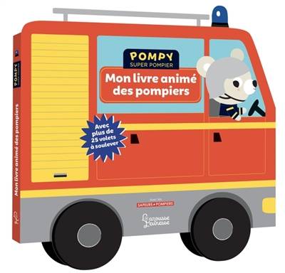 Pompy super pompier : mon livre animé des pompiers | Emmanuelle Kecir-Lepetit, Stephanie Bardy