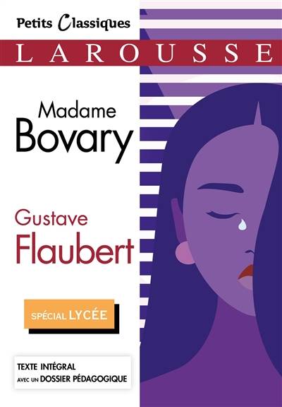 Madame Bovary : spécial lycée | Gustave Flaubert, Romain Lancrey-Javal