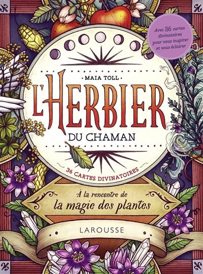 L'herbier du chaman : à la rencontre de la magie des plantes : 36 cartes divinatoires | Maia Toll, Kate O'Hara, Sabine Rolland