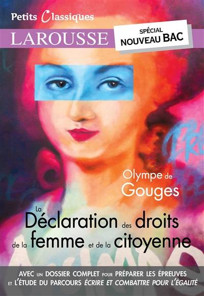 La déclaration des droits de la femme et de la citoyenne : 1791 : spécial nouveau bac | Olympe de Gouges, Anne-Laure Romeur