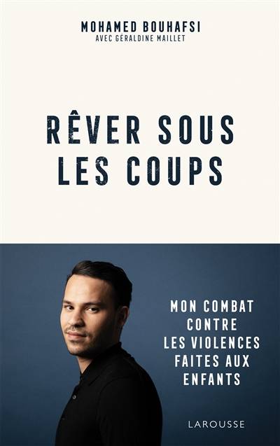 Rêver sous les coups | Mohamed Bouhafsi, Géraldine Maillet