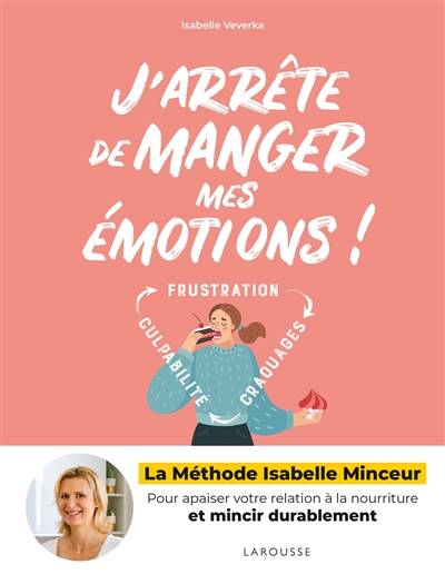 J'arrête de manger mes émotions ! | Isabelle Veverka, Charles Martin-Krumm