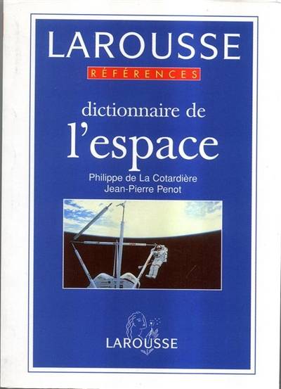 Dictionnaire de l'espace | Philippe de La Cotardière, Jean-Pierre Penot