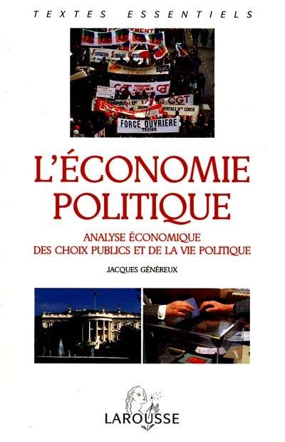 L'économie politique : analyse économique des choix publics et de la vie politique | Jacques Genereux