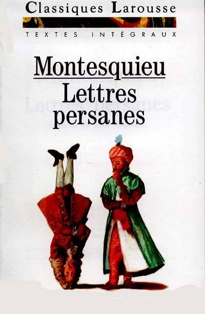 Lettres persanes : choix de 75 lettres intégrales | Charles-Louis de Secondat Montesquieu, Jean Goldzink