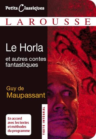 Le Horla : et autres contes fantastiques | Guy de Maupassant, Dominique Trouvé