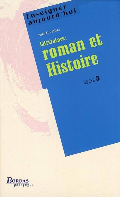 Littérature : roman et histoire, cycle 3 | Michel Peltier