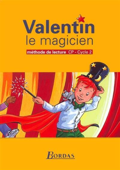 Valentin le magicien : manuel, CP, cycle 2 | Sandrine Le Nerrant-Lelong, Danielle Poumarat-Turc, Thomas Scotto, Paul Beaupere