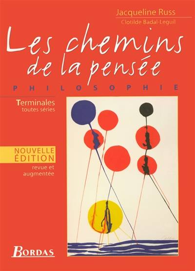 Les chemins de la pensée : philosophie, terminales toutes séries | Jacqueline Russ, Clotilde Leguil