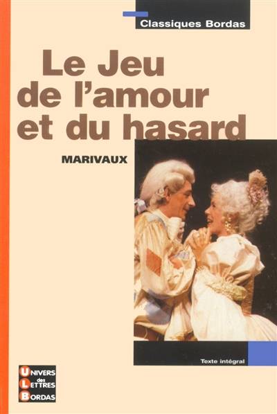 Le jeu de l'amour et du hasard | Pierre de Marivaux, Marie-Hélène Prat