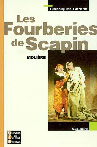 Les fourberies de Scapin | Molière, Bernard Chédozeau, Frédéric Lévy