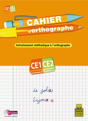 Cahier d'orthographe, cours élémentaire, CE1-CE2, 7-9 ans : entraînement méthodique à l'orthographe | Alain Charles, Thierry Zaba, Bruno Liance